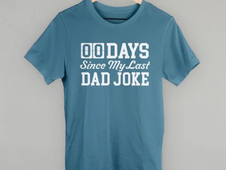 Days Since My Last Dad Joke Tee Supply